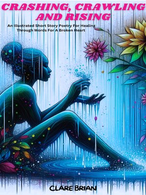 cover image of Crashing, Crawling and Rising